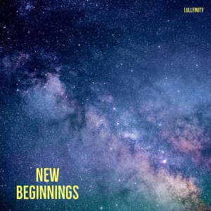Lullfinity的专辑New Beginnings