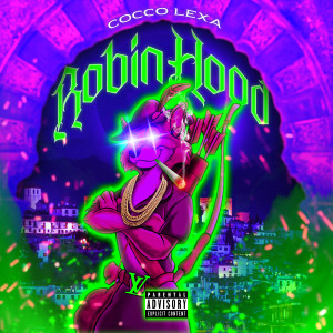 Cocco Lexa的專輯Robin Hood (Explicit)