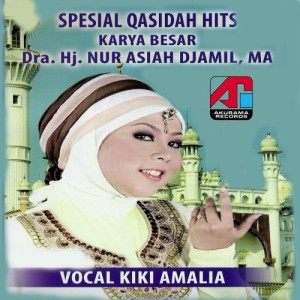 Album Special Qasidah Hits (Karya Besar Dra. Hj. Nur Asiah Djamil) oleh Kiki Amalia
