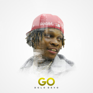 收聽DOLO DEVO的Go (Explicit)歌詞歌曲