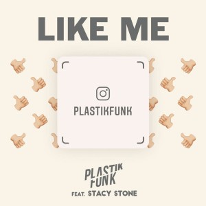 ดาวน์โหลดและฟังเพลง Like Me พร้อมเนื้อเพลงจาก Plastik Funk