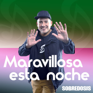 อัลบัม Maravillosa Esta Noche ศิลปิน Grupo Sobredosis