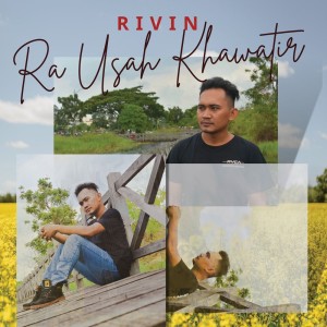 RIVIN的專輯Ra Usah Khawatir