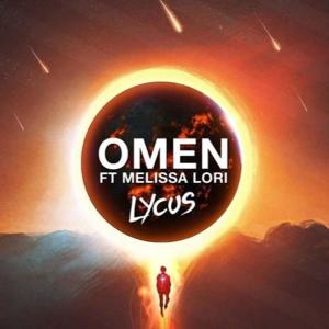 Listen to Omen(feat. Melissa Lori) (Original Mix) song with lyrics from Lycus