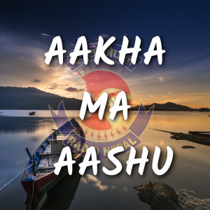Album Aakha Ma Aashu from 