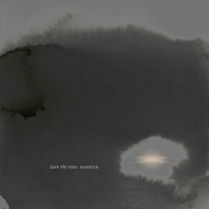 Album Evanesce from Dark Life Note