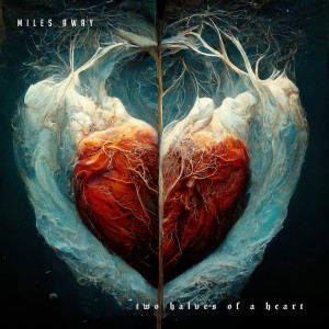 Album Two Halves of a Heart from Miles Away