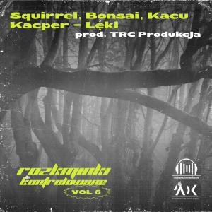 Kacu Kacper的專輯Lęki (feat. Squirrel & Bonsai)