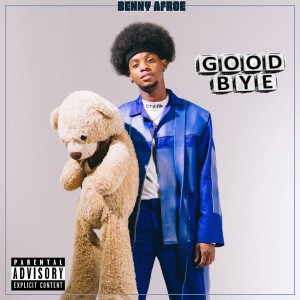 Listen to Good Bye song with lyrics from Benny Afroe