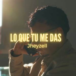 Jheyzell的專輯Lo que tu me das