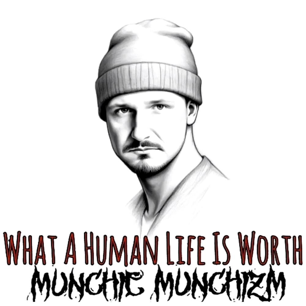 What A Human Life Is Worth (Explicit)