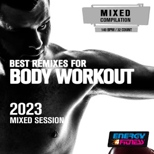 Best Remixes For Body Workout 2023 Mixed Session (15 Tracks Non-Stop Mixed Compilation For Fitness & Workout - 128 Bpm / 32 Count) dari Various Artists