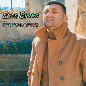 Dengarkan lagu Lettera A Gesù nyanyian Enzo Bruno dengan lirik