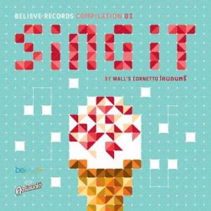 Various Artists的專輯Believe Records Compilation, Vol. 3: Sing It