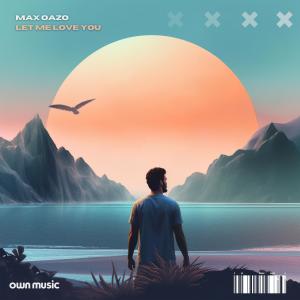 Album Let Me Love You from Max Oazo