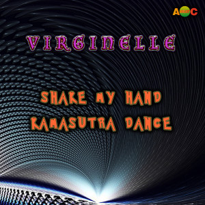 อัลบัม SHAKE MY HAND / KAMASUTRA DANCE (Original ABEATC 12" master) ศิลปิน Virginelle