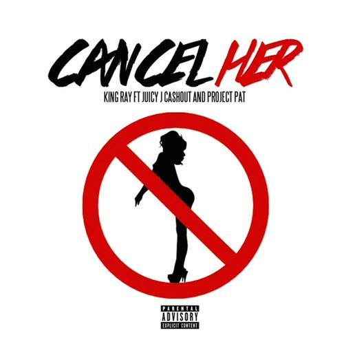 Cancel Her (Explicit)