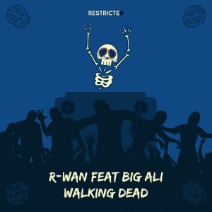 收听R-Wan的Walking Dead歌词歌曲