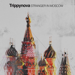 Trippynova的專輯Stranger in Moscow