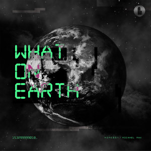 Album What On Earth from HomeBoy叶枫华