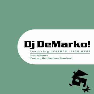 收聽Dj Demarko的Drop A House (feat. Heather Leigh West) [Razor N Guido Mix] (Razor N Guido Mix)歌詞歌曲