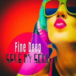 Album Save My Soul oleh Fine Deep