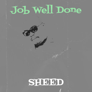 Album Job Well Done from Sheed