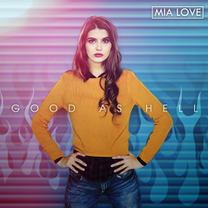 ดาวน์โหลดและฟังเพลง Good as Hell (Explicit) พร้อมเนื้อเพลงจาก Mia Love