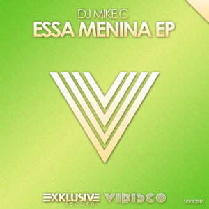DJ Mike C的專輯Essa Menina EP