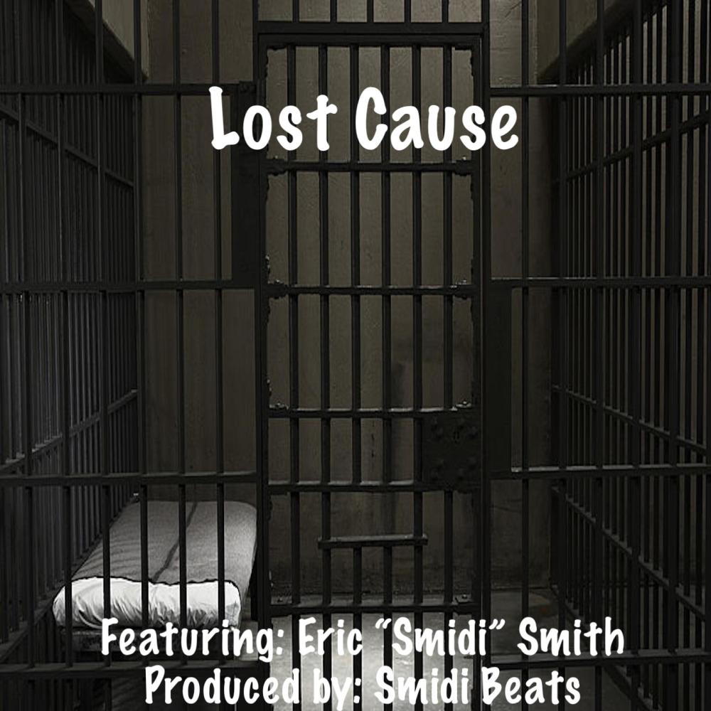 Lost Cause (feat. Eric “Smidi” Smith) (Explicit)
