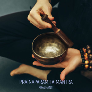 Prashanti的專輯Prajnaparamita Mantra