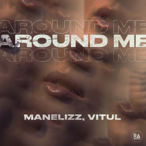 Listen to Around Me song with lyrics from Manelizz