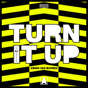 ดาวน์โหลดและฟังเพลง Turn It Up พร้อมเนื้อเพลงจาก Armin Van Buuren