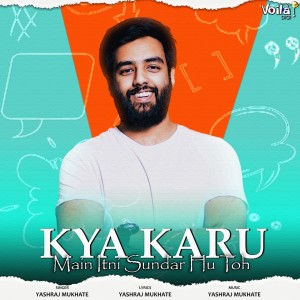 Album Kya Karu Main Itni Sundar Hu Toh from 