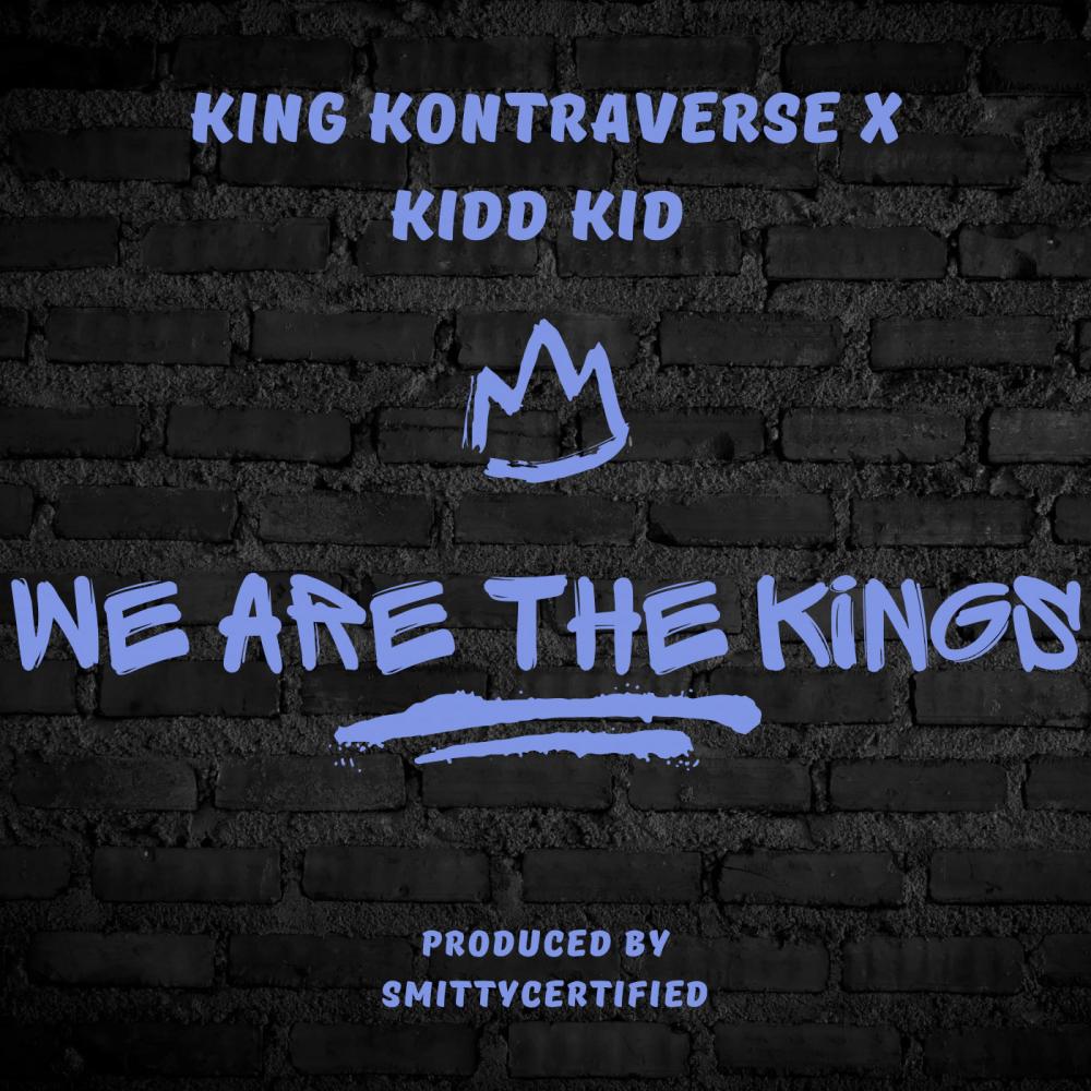 We Are The Kings (feat. Kidd Kid) (Explicit)