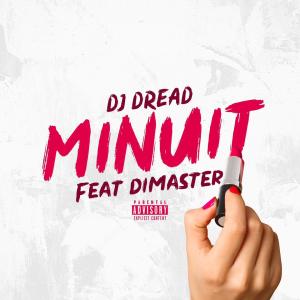 Listen to Minuit (Explicit) song with lyrics from Dj Dread