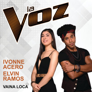 ดาวน์โหลดและฟังเพลง Vaina Loca (La Voz US) พร้อมเนื้อเพลงจาก Ivonne Acero
