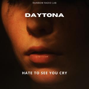 Album Hate to See You Cry from Daytona
