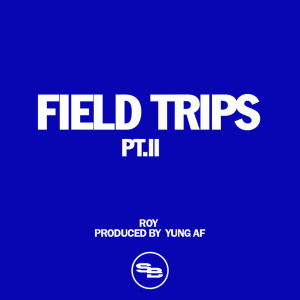 Album Field Trips, Pt. II (Explicit) from Roy