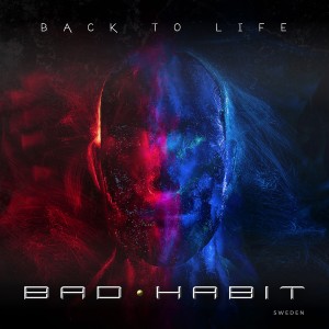 ดาวน์โหลดและฟังเพลง Back To Life พร้อมเนื้อเพลงจาก Bad Habit Sweden