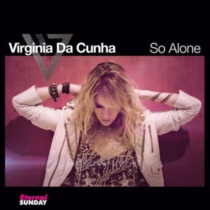 收聽Virginia Da Cunha的So Alone歌詞歌曲