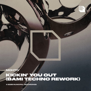 Listen to Kickin You Out (BAMI Techno Rework) song with lyrics from Mohtiv