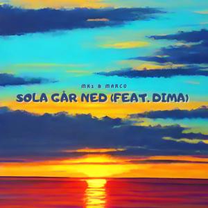 MK1的專輯Sola Går Ned (feat. Dima)