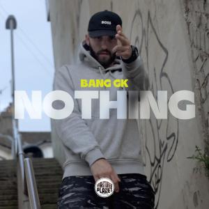 Bang GK的專輯Nothing (Explicit)