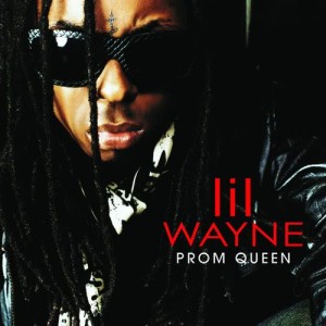 收聽Lil Wayne的Prom Queen歌詞歌曲