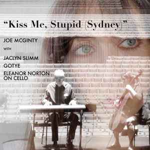 Joe McGinty的專輯Kiss Me, Stupid (Sydney)