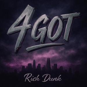 ดาวน์โหลดและฟังเพลง 4 Got (Explicit) พร้อมเนื้อเพลงจาก Rich Dunk