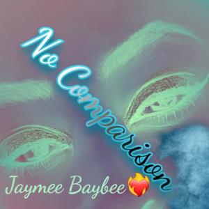 收聽Jaymee Baybee的No Comparison (Explicit)歌詞歌曲