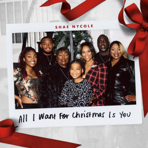 Listen to All I Want for Christmas Is You song with lyrics from Shae Nycole