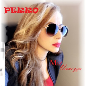 Listen to Perro song with lyrics from Miz Vanezza